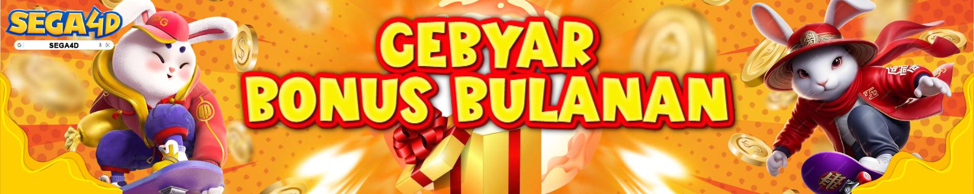 GEBYAR BONUS BULANAN SEGA4D